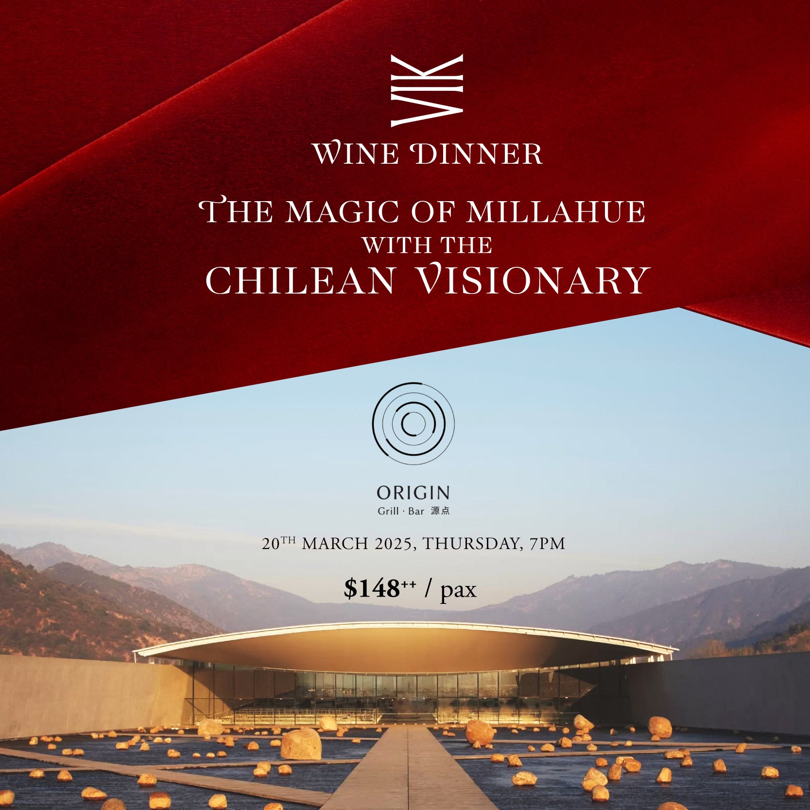 Wine Dinner | VIK: The Magic of Millahue with the Chilean Visionary | 20th Mar 2025, Thursday, 7pm - Table of 2